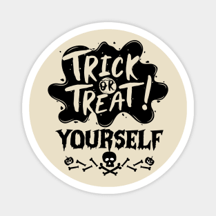 Halloween Trick or Treating Gift Idea - Trick or Treat Yourself Magnet